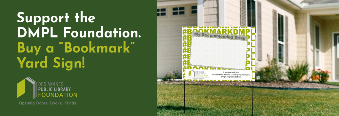 A graphic for the DMPL Foundation that promotes their bookmark yard sign sale